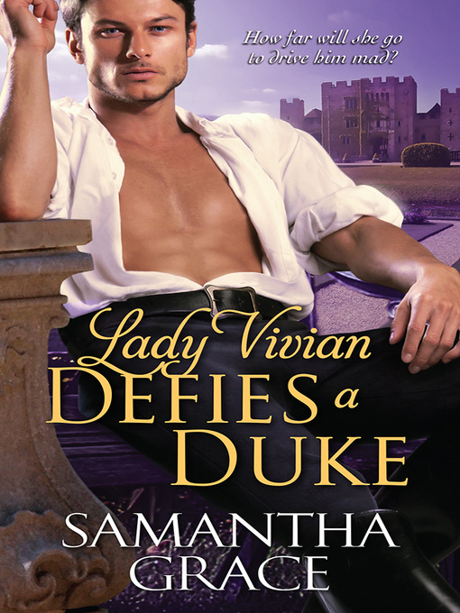 Title details for Lady Vivian Defies a Duke by Samantha Grace - Wait list